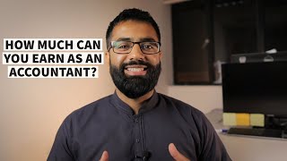 HOW MUCH AN ACCOUNTANT MAKES! £30K, £50K, £100K, OR MORE?!