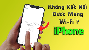 Cách sửa lỗi không thể kết nối được mạng Wi-Fi trên Iphone