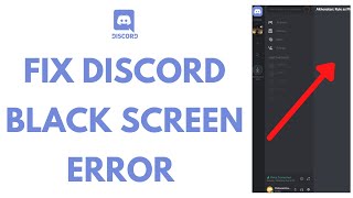 How to Fix Discord Black Screen Error 2021