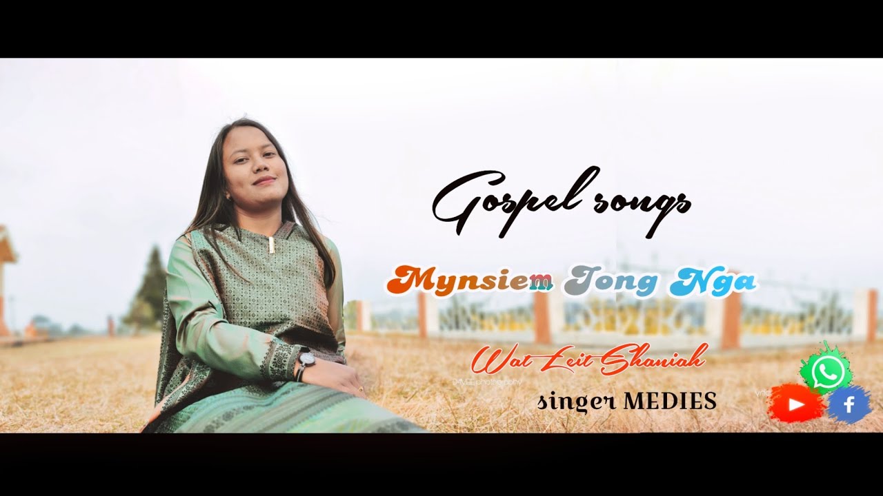 Mynsiem Jong Nga   Wat Leit Shaniah  Khasi Gospel Songs KHB 329  MEDIES