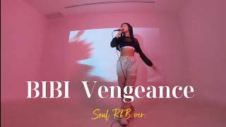 BiBi Vegengeance 나쁜 년 (Soul R&B ver.) cover by Fyeqoodgurl