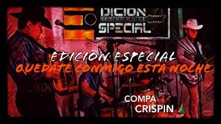 Video thumbnail of "Quedate Conmigo Esta Noche - Edicion Especial"