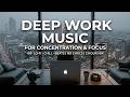 Deep Work Music - Calm, Focused Sounds for Reading & Creativity | Stress-Free Learning