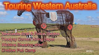 #0351 Touring WA: Newcastle Goal & Police Stables, Convict Hiring Depot, Shearing shed, Chidlow Pub