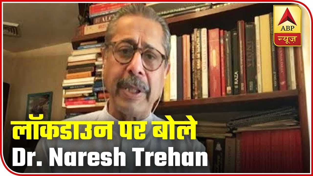 Lockdown Was The Best Step Taken By Govt: Naresh Trehan | Shikhar Sammelan | ABP News