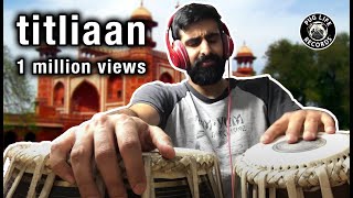 TITLIAAN PERCUSSIONIZED - Shobhit Banwait | Harrdy Sandhu | Sargun Mehta | Afsana Khan | Jaani