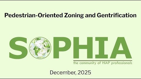 SOPHIA webinar: Improving physical activity or facilitating displacement?Pedestrian-oriented zoning