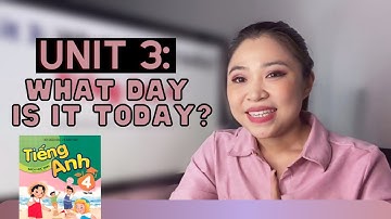 BÀI 3: WHAT DAY IS IT TODAY? | Tiếng Anh lớp 4 | Talk to Miss Lan
