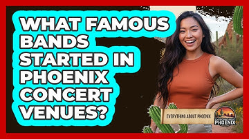 What Famous Bands Started In Phoenix Concert Venues? - Everything About Phoenix