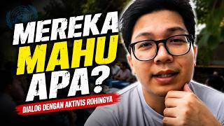 Saya Duduk Semeja Dengan Pejuang Rohingya. Ini Yang Mereka Mahukan.