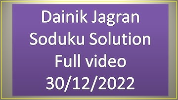 Dainik Jagran Sudoku Solution 30-12-2022 Full video #sudoku #video @sudokusolution2971