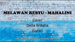 MELAWAN RESTU - MAHALINI / COVER DELLA FIRDATIA ( LYRIC )