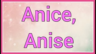 Anice, Anise | Name Origin Variations