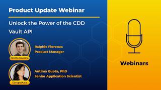 Product Update Webinar: Unlock the Power of the CDD Vault API