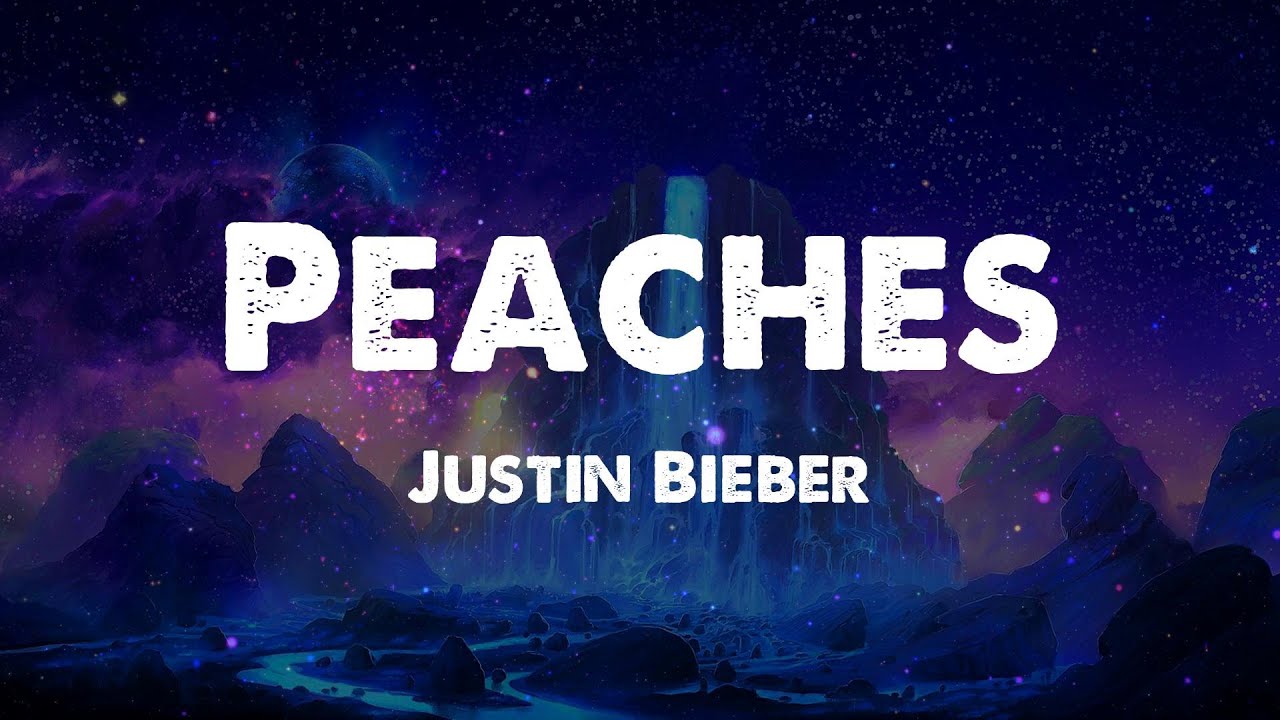 Justin Bieber Peaches (Lyrics) YouTube