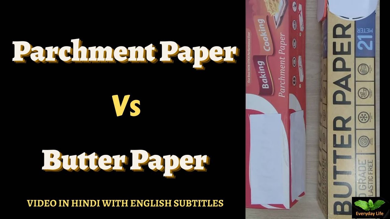 Parchment Paper Vs Butter Paper