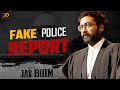 Jai bhim  fake police report  surya  lijomol jose  k manikandan  tj gnanavel  2d entertainment