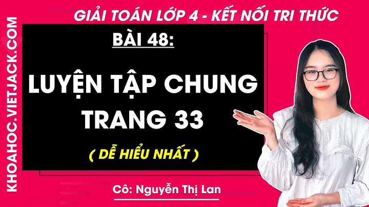 Giai bai tap toán lớp 4 trang 33 tap 2 năm 2024