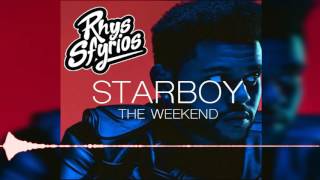 The Weeknd - Starboy Ft. Daft Punk (Rhys Sfyrios Bootleg) [Free Dl]