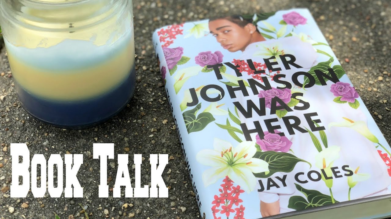 Book Talk: Tyler Johnson Was Here by Jay Coles