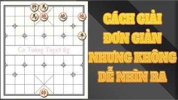 Cờ tàn - cờ thế hay: Cách giải hình cờ khá đơn giản nhưng không dễ để nhìn ra được.
