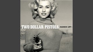 Video thumbnail of "Two Dollar Pistols - It's All Fun and Games (Til Someone Breaks a Heart)"