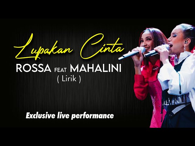 ROSSA FEAT MAHALINI -  Lupakan Cinta | Live at Trans Studio Cibubur (Lirik lagu) class=