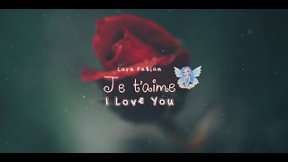 Lara Fabian - Je t'aime with Fairy Lyrics 🌺