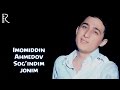 Imomiddin Ahmedov - Sog'indim jonim | Имомиддин Ахмедов - Согиндим жоним #UydaQoling