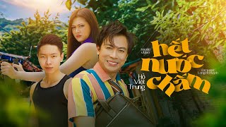 Hết Nước Chấm | Hồ Việt Trung | Official MV