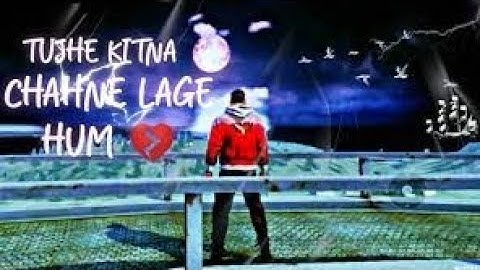 TUJHE KITNA CHAHNE LAGE HUM💔| MONTAGE VIDEO||A1 A2 A3 A4 A5 A6 A7 S8 A9 A10 A11 A12 A13 A14 A15 A16