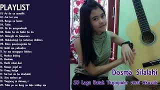 Dosma Silalahi : 20 Lagu Batak Terpopuler versi Akustik