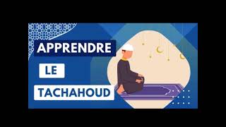 Prière : Apprendre la Tachahoud (salutations dans la prière, voir description pour la phonétique)