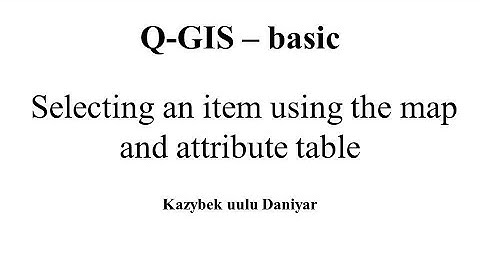 12 Selecting an item using the map and attribute table. Selection of vector objects in Q-GIS
