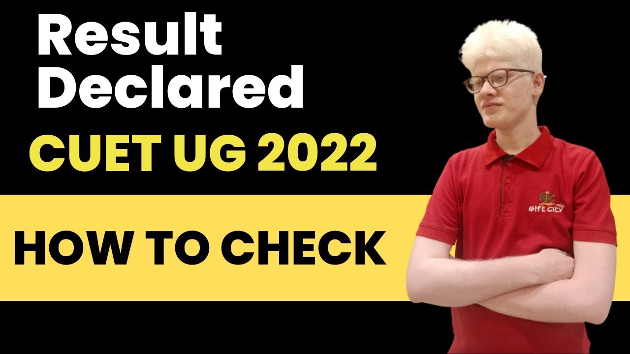 CUET UG result Declared 2022 - How To check Cuet UG result 2022