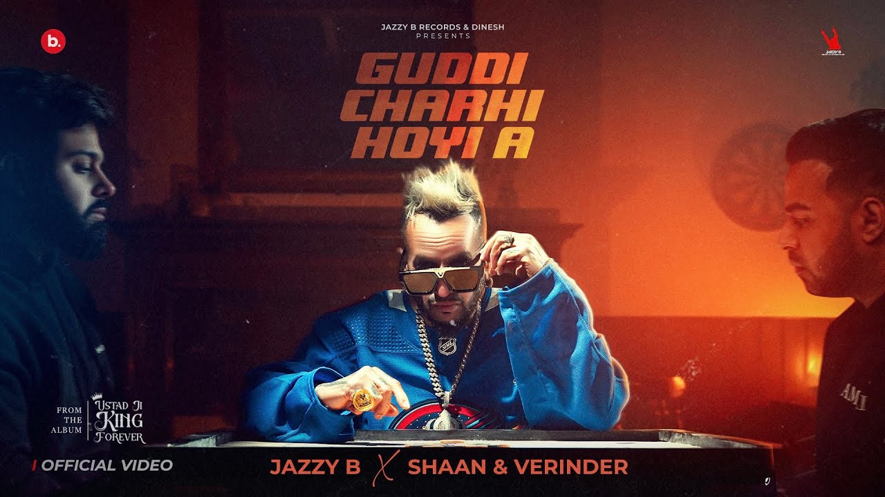 Guddi Charhi Hoyi A  Jazzy B  Shaan  Verinder  Punjabi Song 2024