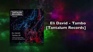 Eli David  - Tambo (Original Mix)
