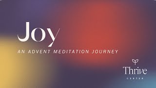 Advent Meditation Journey -  Experience Joy