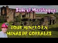 Minas de Corrales  Tour Minero, subida al Cerro Miriñaque
