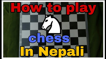 How to play the chess in Nepal/Chess playing strategy
