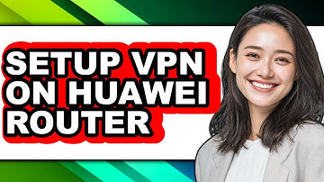 How to Setup Vpn on Huawei Router (updated)