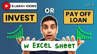 Investing vs Loan Repayment EXPLAINED with Excel Sheet! | Ankur Warikoo Hindi