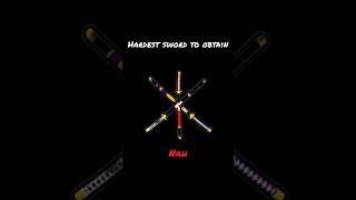 the hardest sword to obtain😱🔥🔥