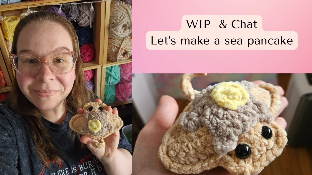 WIP & Chat #7 Let's Crochet and Catch Up Making A Sea Pancake Amigurumi ...