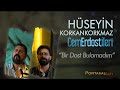 Bir dost bulamadm  hseyin korkankorkmaz  cem erdost leri portakalalt kaytlar