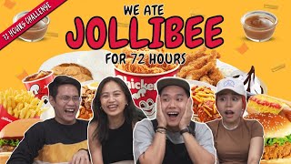 We Eat Jollibee For 72 Hours | 72 Hours Challenge | EP 40