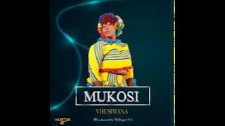 Mukosi - Vhusiwana (Prod By Villager SA)
