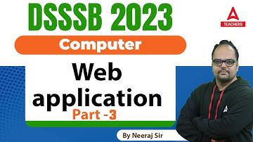 DSSSB Vacancy 2023 | DSSSB TGT PGT Computer Science Classes | Web Application Part 3 | By Neeraj Sir