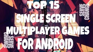 Best Single Screen Multiplayer Games For Android