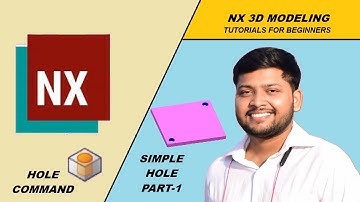 HOW TO MAKE HOLE IN NX, HOLE COMMAND CLASS PART 1